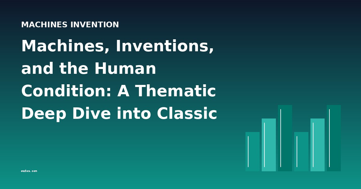 Machines, Inventions, and the Human Condition: A Thematic Deep Dive into Classic Sci-Fi
