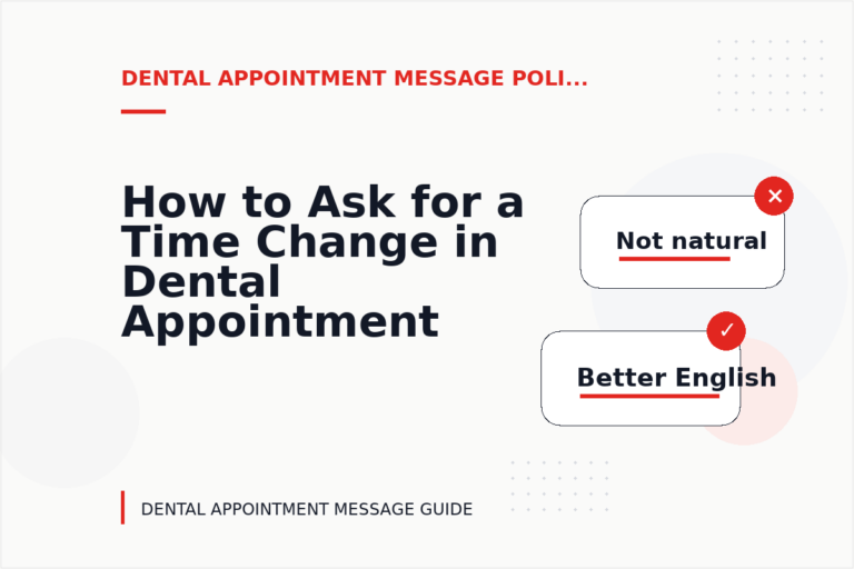 How to Ask for a Time Change in Dental Appointment Message English How to Ask for a Time Change in Dental Appointment Message English