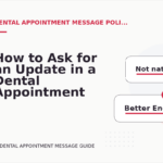 How to Ask for an Update in a Dental Appointment Message