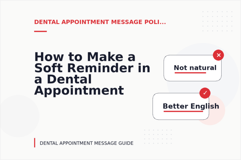 How to Make a Soft Reminder in a Dental Appointment Message How to Make a Soft Reminder in a Dental Appointment Message
