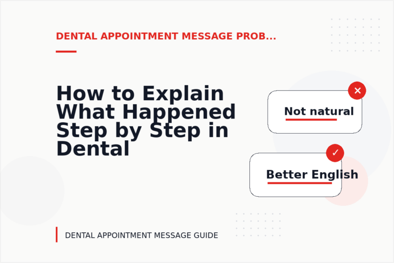How to Explain What Happened Step by Step in Dental Appointment Message English How to Explain What Happened Step by Step in Dental Appointment Message English