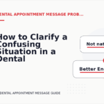 How to Clarify a Confusing Situation in a Dental Appointment Message