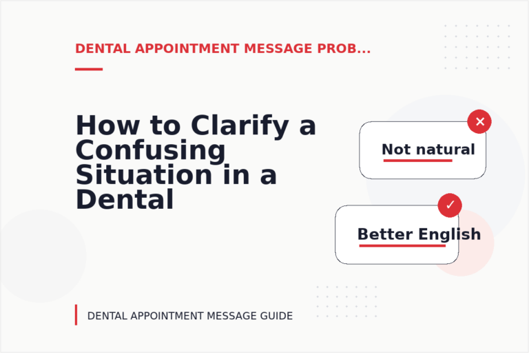 How to Clarify a Confusing Situation in a Dental Appointment Message How to Clarify a Confusing Situation in a Dental Appointment Message