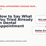 How to Say What You Tried Already in Dental Appointment Message English