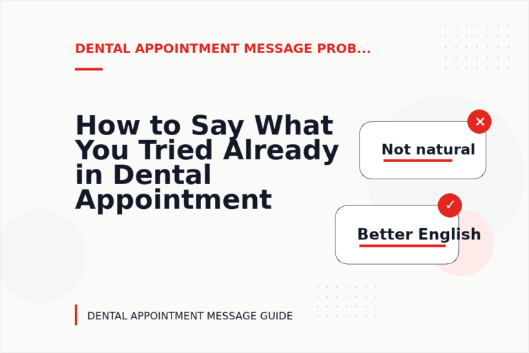 How to Say What You Tried Already in Dental Appointment Message English How to Say What You Tried Already in Dental Appointment Message English