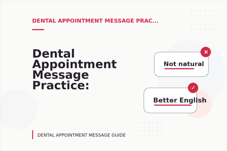 Dental Appointment Message Practice: Tone Fixes for Real Situations Dental Appointment Message Practice: Tone Fixes for Real Situations